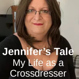 Jennifer's Tale: My Life as a Crossdresser Podcast artwork