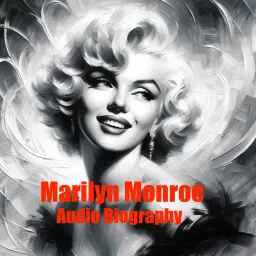 Marilyn Monroe - Audio Biography