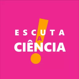 Escuta a Ciência!