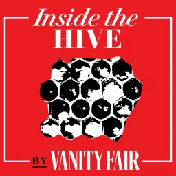 Inside the Hive by Vanity Fair Podcast artwork