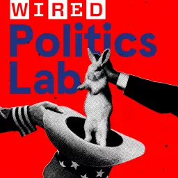 WIRED Politics Lab Podcast artwork