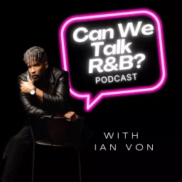Can We Talk RnB? Podcast artwork