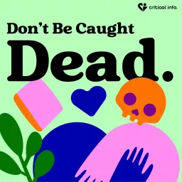 Don't Be Caught Dead Podcast artwork
