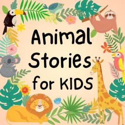 Animal Stories for Kids Podcast artwork