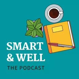 Smart & Well Podcast artwork
