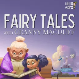 Fairy Tales with Granny MacDuff Podcast artwork