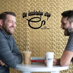 The Leadership Drip with Rob Fultz and Jeff Pitts Podcast artwork