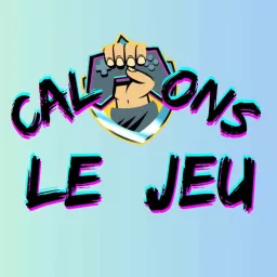 Calmons Le Jeu Podcast artwork
