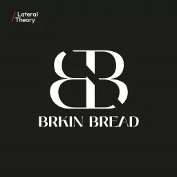 BRKIN Bread: For The Hungry Mind Podcast artwork