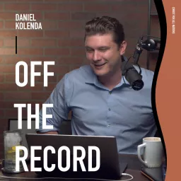 Daniel Kolenda: Off the Record Podcast artwork