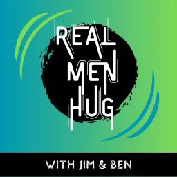 Real Men Hug Podcast artwork