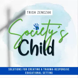 SOCIETY’S CHILD | Christian Teachers, Trauma-Informed SEL Strategies, Behavior Management, Faith-Based Encouragement