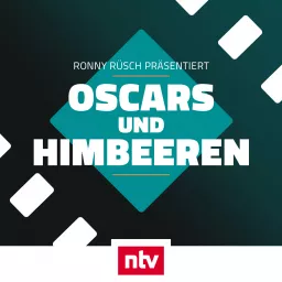 Oscars & Himbeeren - der ntv Filmpodcast artwork
