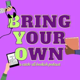 Bring Your Own: A Bookish Podcast artwork