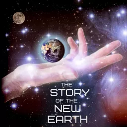 The Story of the New Earth Podcast artwork