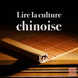 Lire la culture chinoise Podcast artwork