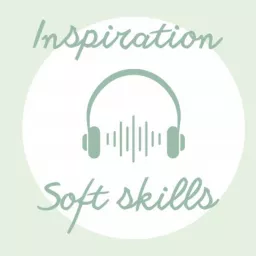 Inspiration Soft Skills: le podcast