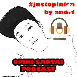 #JustOpinion By Andri Podcast artwork