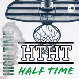 High Time Half Time Podcast artwork