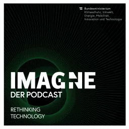 IMAGINE - Der Podcast - Rethinking Technology artwork