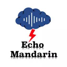 Echo Mandarin Podcast artwork