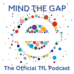 Mind the Gap: The Official TfL Podcast artwork