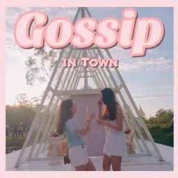 Gossip in Town Podcast artwork
