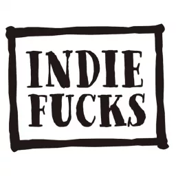 IndieFucks 硬幹 Podcast artwork