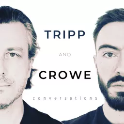 Tripp and Crowe Conversations Podcast artwork