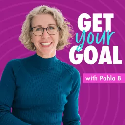 The Get Your GOAL Podcast artwork
