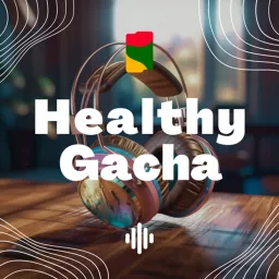 HealthyGacha 健康卡片 Podcast artwork