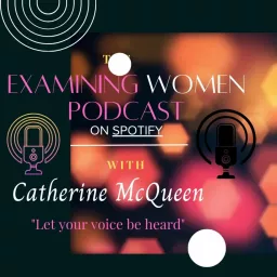 EXAMINING WOMEN Podcast artwork