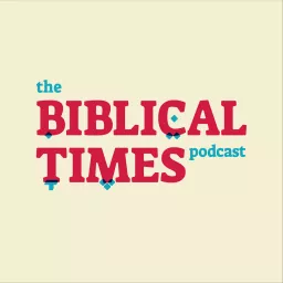 Biblical Times Podcast artwork