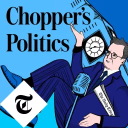 Chopper's Politics Podcast artwork