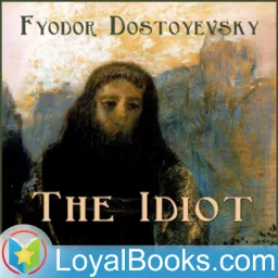 The Idiot by Fyodor Dostoyevsky Podcast artwork