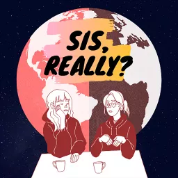 真的姐妹？Sis, Really? Podcast artwork