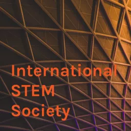 International STEM Society Podcast artwork