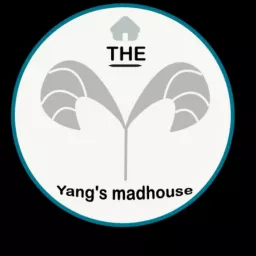 The Yang's madhouse一楊氏瘋人院 Podcast artwork