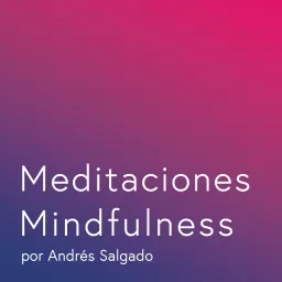 Meditaciones Mindfulness Podcast artwork