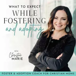 What to Expect While Fostering and Adopting | Adoption, Foster parent, Foster care, Adopting Podcast artwork