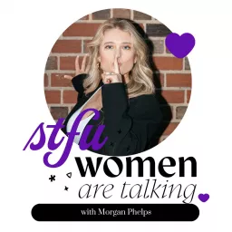 STFU, Women are Talking Podcast artwork