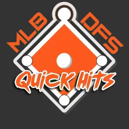 MLB DFS Quick Hits Podcast artwork