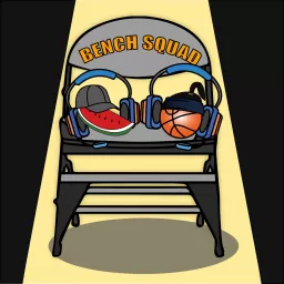 Bench Squad板凳吃瓜 Podcast artwork