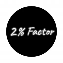 2% Factor Podcast artwork