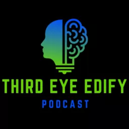 Third Eye Edify Podcast artwork