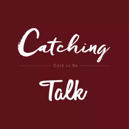 Catching Talk Podcast artwork