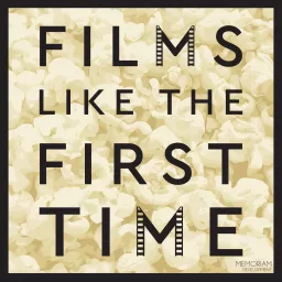 Films Like The First Time Podcast artwork