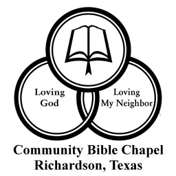 Sermons - Community Bible Chapel, Richardson, Texas Podcast artwork