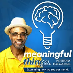 Meaningful Things Podcast artwork