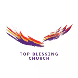 卓越幸福行道會 Top Blessing Church Podcast artwork